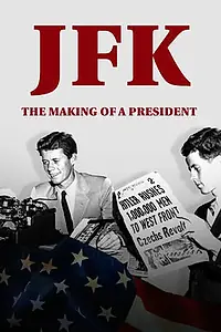 Постер к фильму «JFK: Становление президента (2017)»