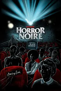 Постер к фильму «Хоррор-нуар: История чёрного хоррора (2019)»