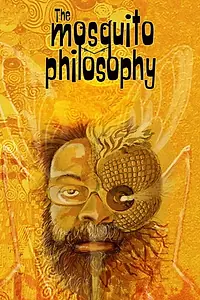 Постер к фильму «The Mosquito Philosophy (2019)»