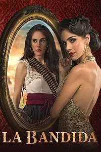 Постер к сериалу «La Bandida (2019)»