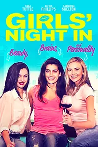 Постер к фильму «Girls' Night In (Beauty, Brains, and Personality) (2021)»