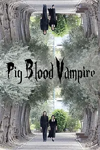 Постер к фильму «Pig Blood Vampire (2020)»