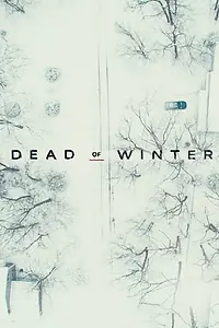 Постер к сериалу «Dead of Winter (2019)»