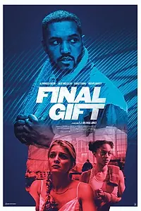 Постер к фильму «Final Gift (2019)»