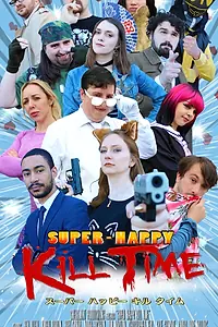 Постер к сериалу «Super-Happy Kill Time (2017)»