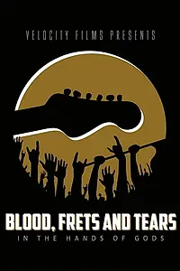 Постер к фильму «Blood, Frets & Tears (2019)»