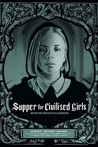 Главный постер фильма «Supper for Civilised Girls (2019)»