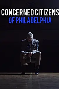 Главный постер фильма «Concerned Citizens of Philadelphia (2019)»