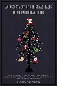 Постер к фильму «An Assortment of Christmas Tales in No Particular Order (2019)»