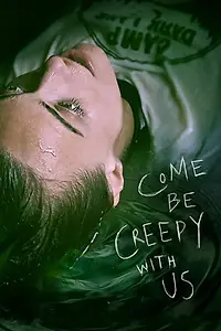 Главный постер фильма «Come Be Creepy With Us (2019)»