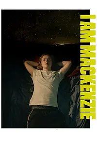 Главный постер фильма «I Am Mackenzie (2019)»