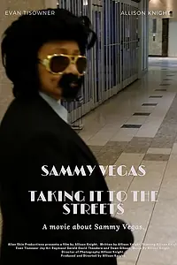 Главный постер фильма «Sammy Vegas Taking it to the Streets (2019)»