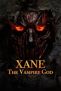 Постер к фильму «Xane: The Vampire God (2020)»