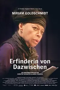 Главный постер фильма «Miriam Goldschmidt – Erfinderin von Dazwischen (2019)»