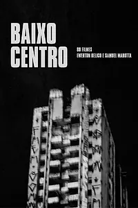 Постер к фильму «Baixo Centro (2018)»