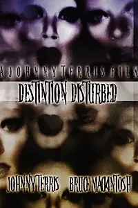 Постер к фильму «Destination Disturbed (1991)»