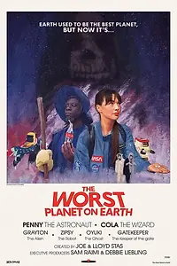 Главный постер фильма «The Worst Planet on Earth (2019)»