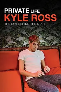 Главный постер фильма «Private Life: Kyle Ross (2019)»