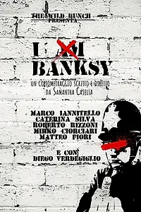 Постер к фильму «Я — Бэнкси (2019)»