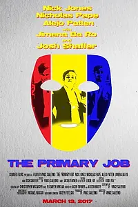 Постер к фильму «The Primary Job (2017)»
