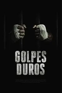 Главный постер фильма «Golpes Duros (2018)»