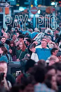 Постер к фильму «Pay Pig (2019)»