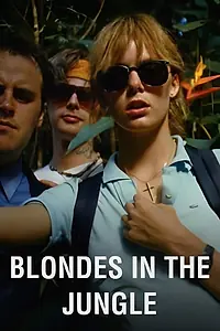 Главный постер фильма «Blondes in the Jungle (2009)»