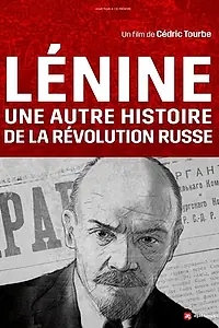 Главный постер фильма «Ленин: Другая история русской революции (2017)»