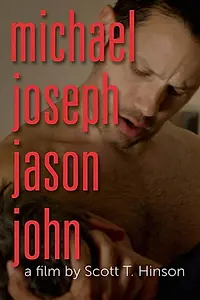 Постер к фильму «Michael Joseph Jason John (2018)»