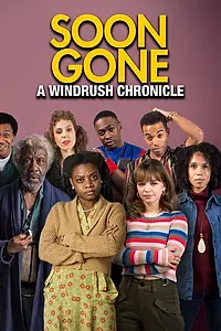 Постер к сериалу «Soon Gone: A Windrush Chronicle (2019)»