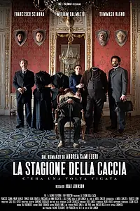 Главный постер фильма «La stagione della caccia: c'era una volta Vigata (2019)»