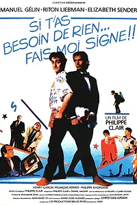 Постер к фильму «Si t'as besoin de rien, fais-moi signe (1986)»
