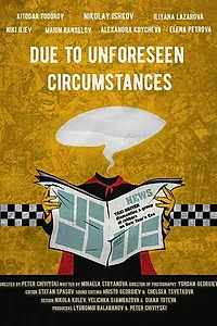 Главный постер фильма «Due to Unforeseen Circumstances (2019)»
