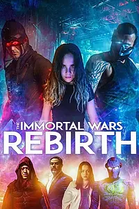 Главный постер фильма «The Immortal Wars: Rebirth (2020)»