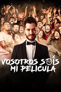 Главный постер фильма «Vosotros sois mi película (2019)»