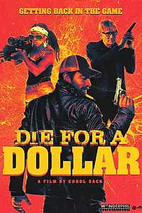 Постер к фильму «Die for a Dollar (2019)»