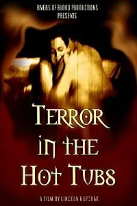 Постер к фильму «Terror in the Hot Tubs (1992)»