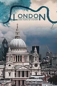 Постер к сериалу «Лондон: 2000 лет истории (2019)»