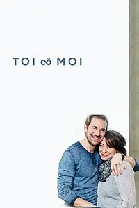 Постер к сериалу «Toi & moi (2014)»