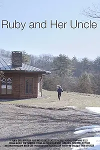 Постер к фильму «Ruby and Her Uncle (2018)»