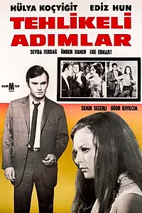 Главный постер фильма «Tehlikeli adimlar (1965)»
