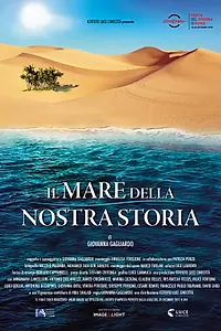 Постер к фильму «Il mare della nostra storia (2018)»