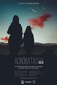 Главный постер фильма «Acróbatas en el iglú (2019)»
