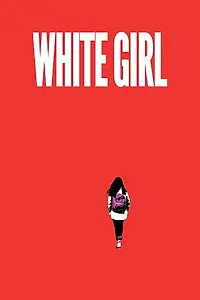 Главный постер фильма «White Girl (2019)»