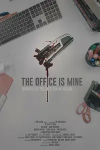 Главный постер фильма «The Office Is Mine (2019)»