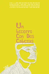 Постер к фильму «Un becerro con dos cabezas (2019)»