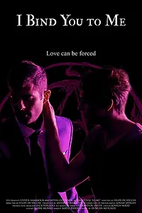 Главный постер фильма «I Bind You to Me (2019)»