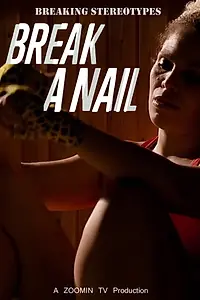 Главный постер фильма «Break a Nail (2019)»