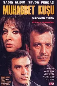 Главный постер фильма «Muhabbet kusu (1969)»