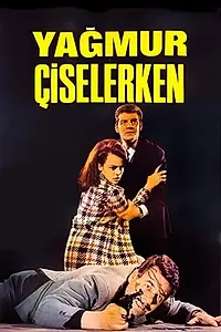 Постер к фильму «Yagmur çiselerken (1967)»